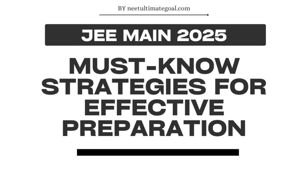 JEE Main 2024: Must-Know Strategies for Effective Preparation