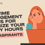 Time Management Tips for UPSC Aspirants: Maximize Your Study Hours