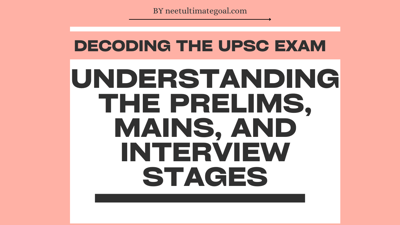 Unlocking the UPSC Mystery: Key Insights into Prelims, Mains, and Interview Phases | 2024