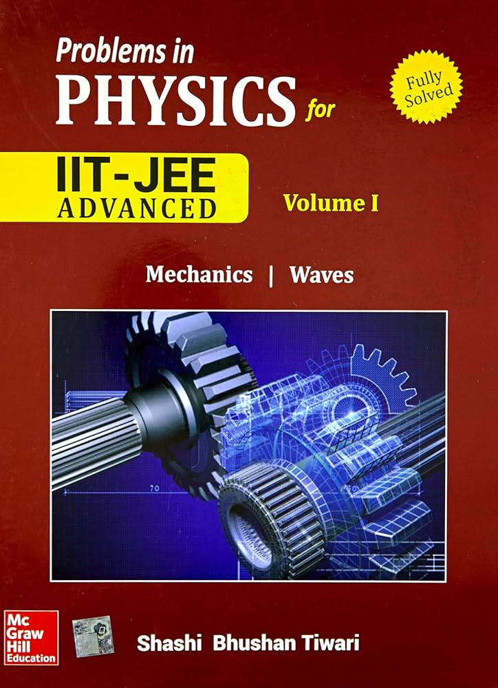  Download Mc Graw Hill Problems in Physics for IIT-JEE Advanced By Shashi Bhushan Tiwari | Volume 1