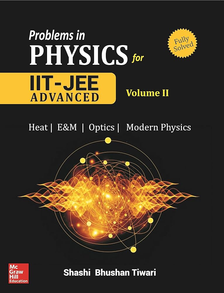 Download Mc Graw Hill Problems in Physics for IIT-JEE Advanced By Shashi Bhushan Tiwari | Volume 2