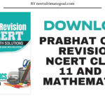 Download Prabhat Quick revision NCERT Class 11 &12 Mathematics | Free pdf