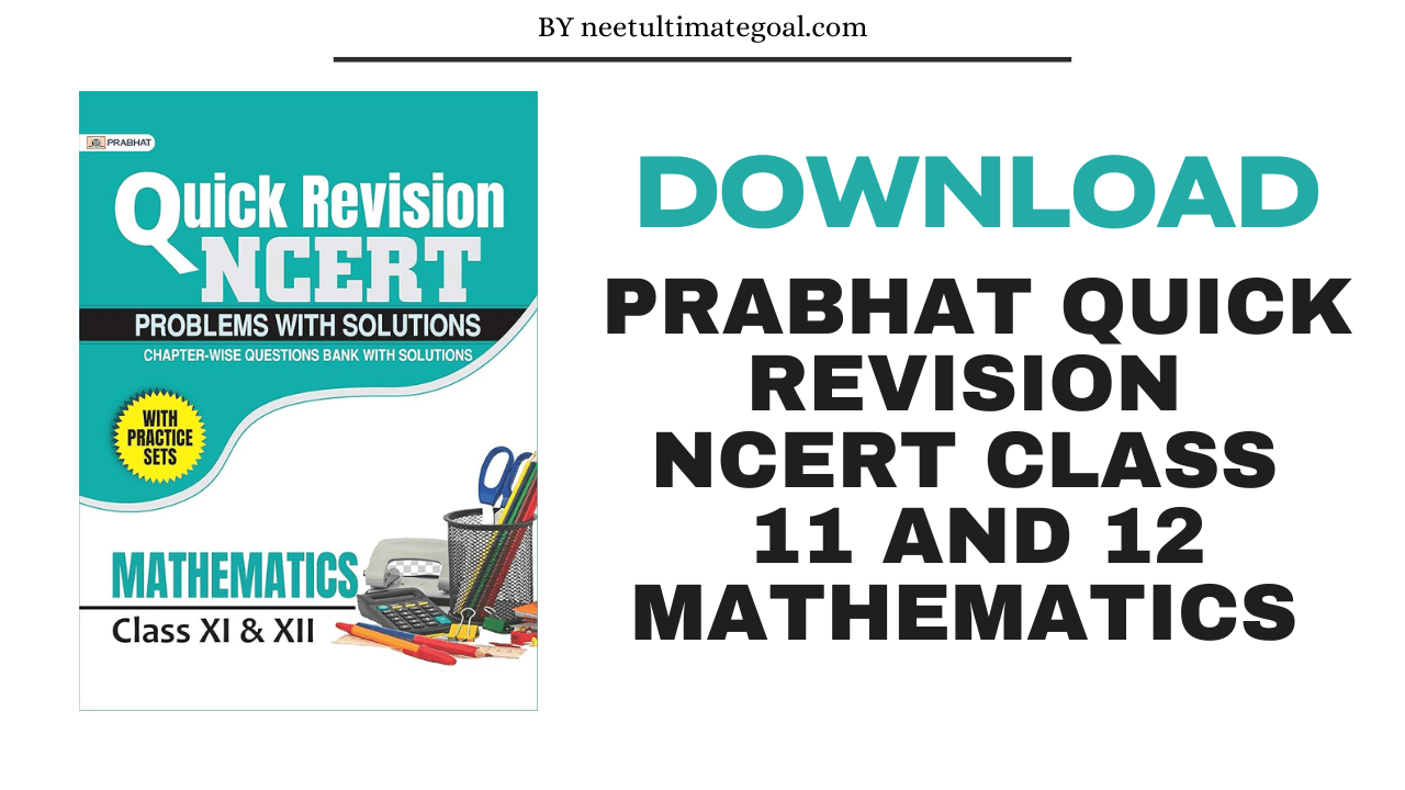 Download Prabhat Quick revision NCERT Class 11 &12 Mathematics | Free pdf