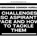 Challenges SSC Aspirants Face and How to Tackle Them