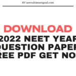 Download 2022 NEET Question Papers: The Ultimate Study Resource You Need