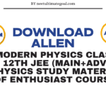 Download Allen Class 12th JEE (MAIN+ADV) Physics Enthusiast Course Study Material Of Modern Physics