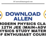 Download Allen Class 12th JEE (MAIN+ADV) Physics Enthusiast Course Study Material Of Modern Physics