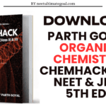 Download Parth Goyal Organic Chemistry CHEMHACK for NEET & JEE | 5th Ed.