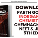 Download Parth Goyal Inorganic Chemistry CHEMHACK for NEET & JEE | 5th Ed.