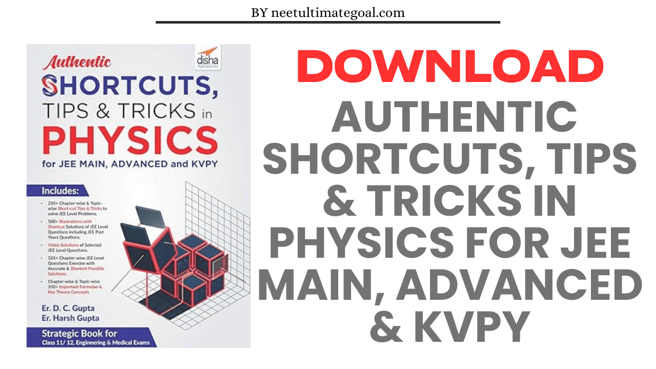 Download Disha Authentic SHORTCUTS, TIPS & TRICKS in PHYSICS for JEE Main, Advanced & KVPY