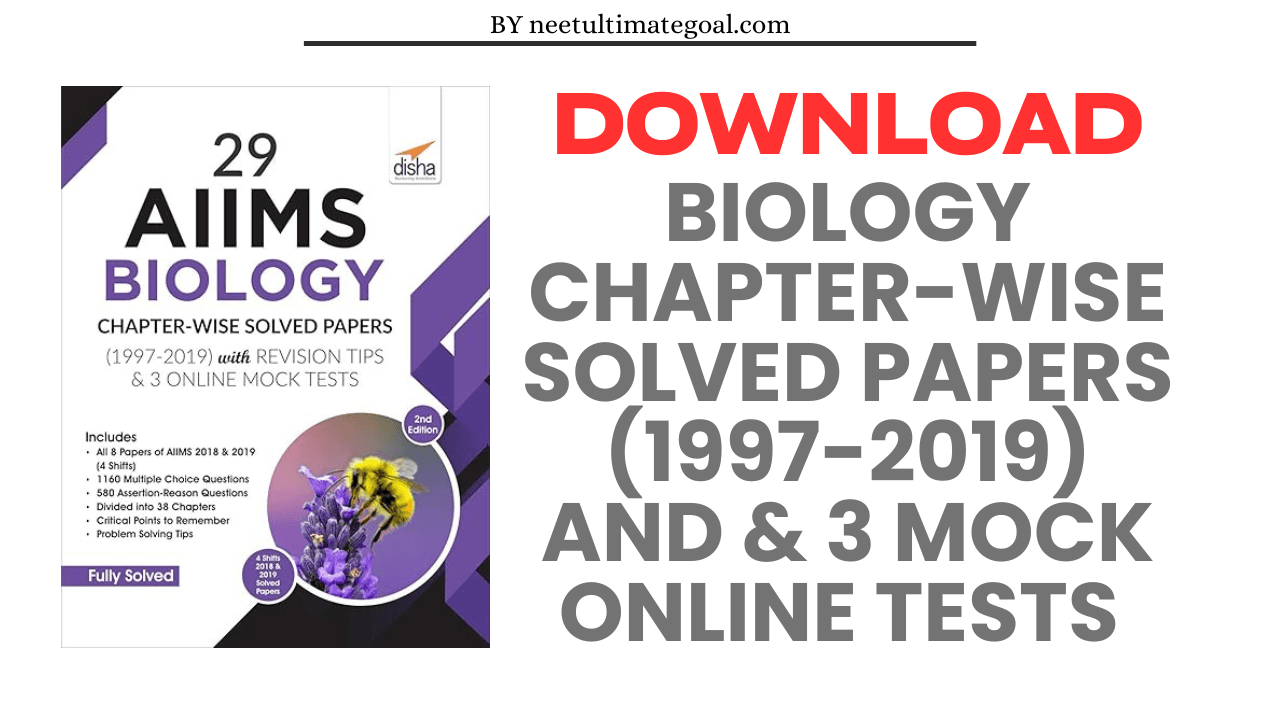 Download Disha 29 AIIMS Biology Chapter-wise Solved Papers (1997-2019) & 3 Mock Online Tests