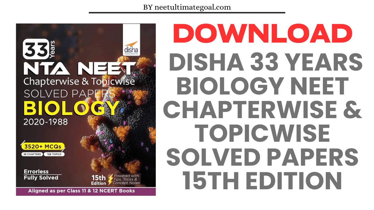 Download Disha Biology 33 Years NEET Chapterwise & Topicwise Solved Papers (2020 - 1988) 15th Edition