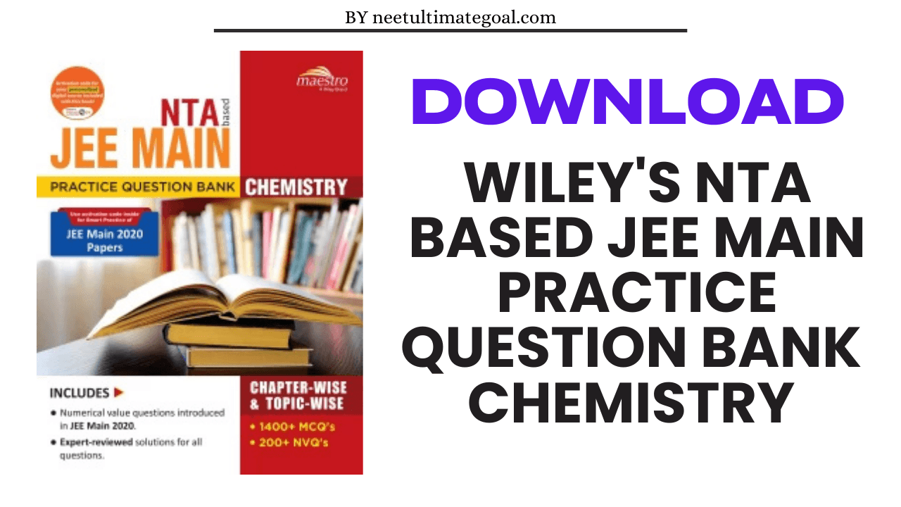 Download Wiley's NTA-based JEE Main Practice Question Bank Chapter-wise & Topic-wise, Chemistry